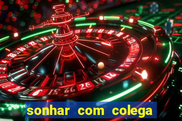 sonhar com colega de trabalho jogo do bicho